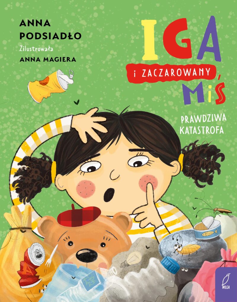 Prawdziwa katastrofa. Iga i zaczarowany miś