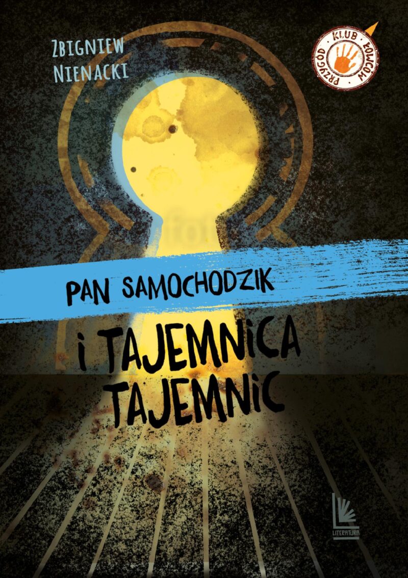 Pan Samochodzik i tajemnica tajemnic. Klub łowców przygód wyd. 4