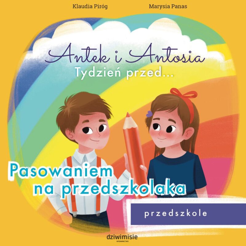 Antek i Antosia. Tydzień przed Pasowaniem na przedszkolaka