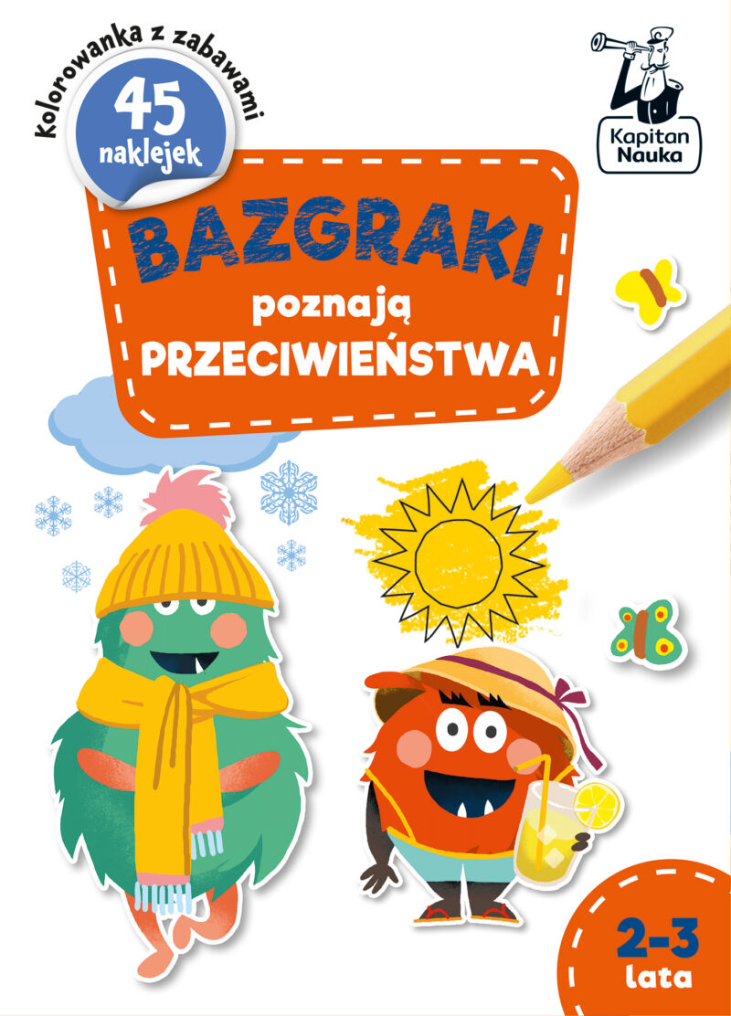 Bazgraki poznają PRZECIWIEŃSTWA 2-3 lata. Bazgraki