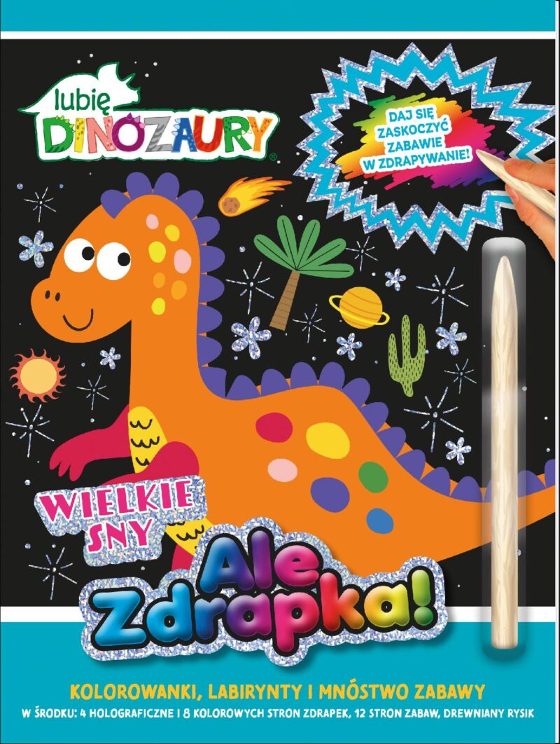 Wielkie sny. Lubię Dinozaury Ale zdrapka!