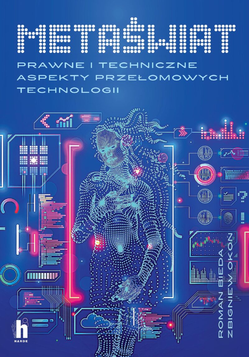 Metaświat. Prawne i techniczne aspekty przełomowych technologii