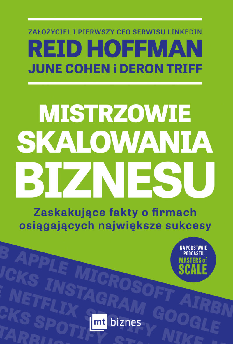 Mistrzowie skalowania biznesu. Zaskakujące fakty o firmach osiągających największe sukcesy