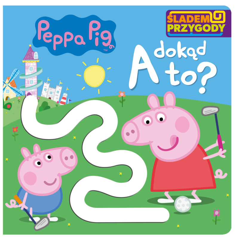 A dokąd to? Śladem Przygody. Świnka Peppa