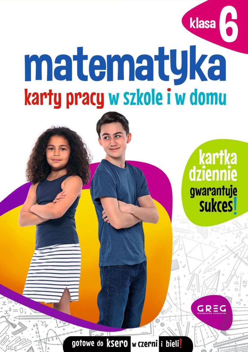 Matematyka. Karty pracy w szkole i w domu. Klasa 6