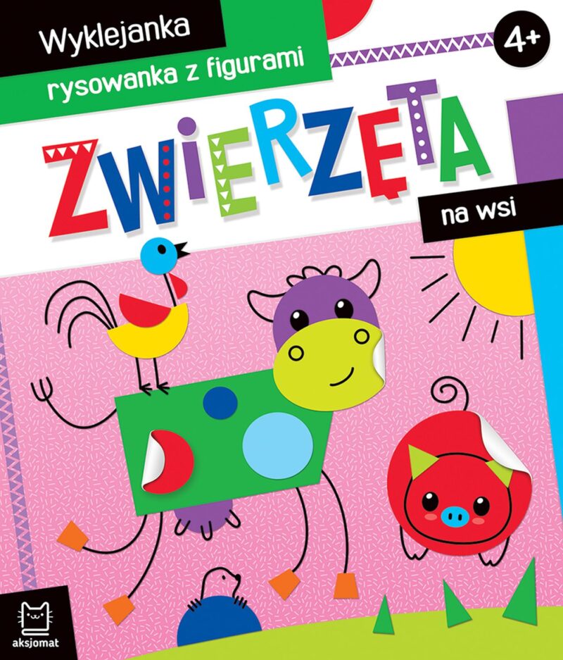 Zwierzęta na wsi. Wyklejanka, rysowanka z figurami 4+