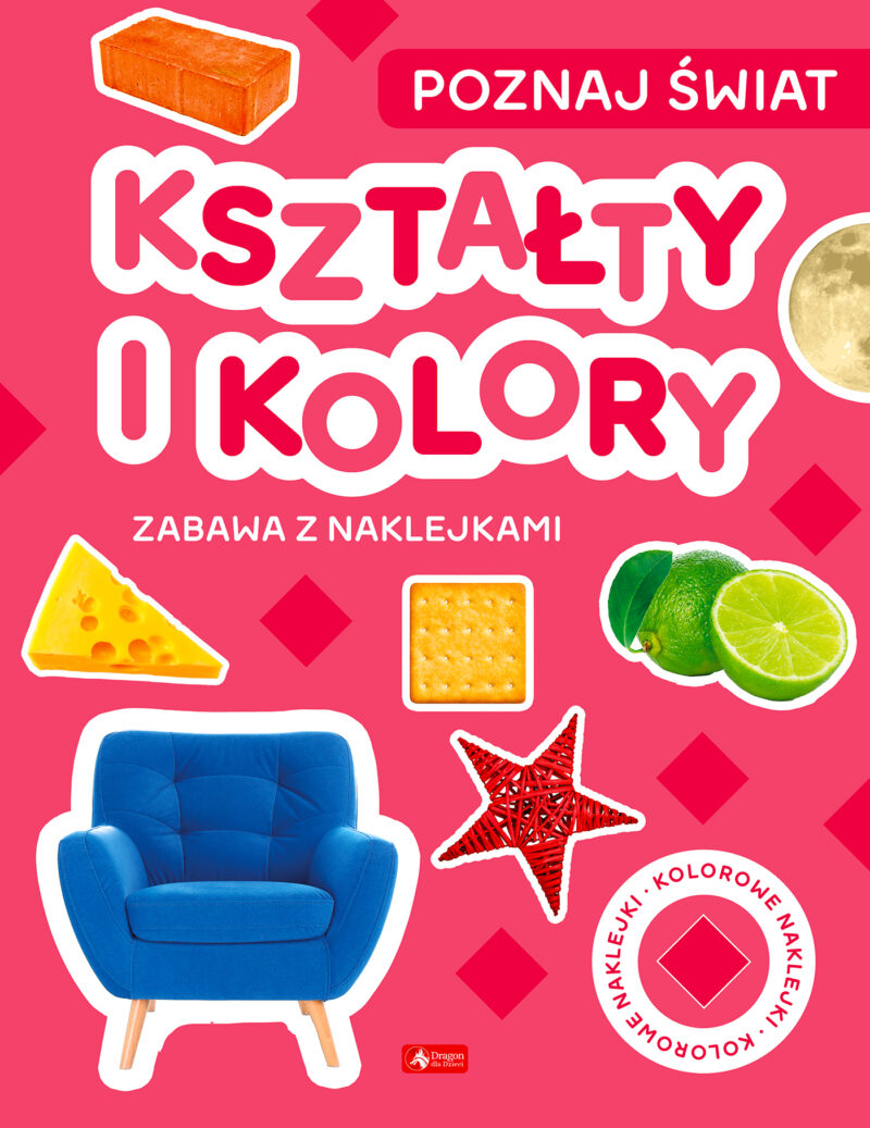 Kształty i koło. Poznaj świat. Zabawa z naklejkami