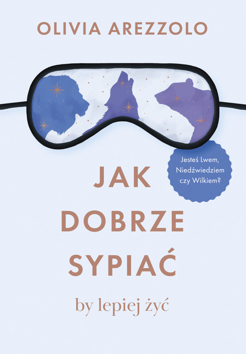 Jak dobrze sypiać, by lepiej żyć. Jesteś Lwem, Niedźwiedziem czy Wilkiem?