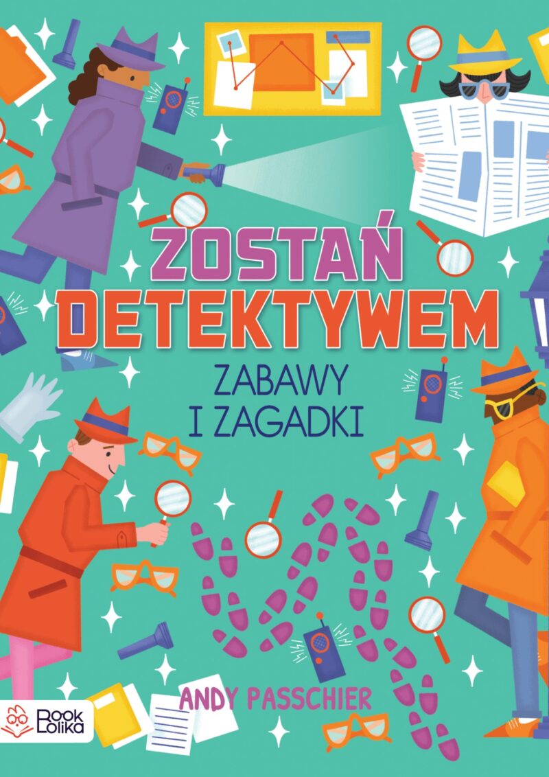 Zostań detektywem. Zabawy i zagadki