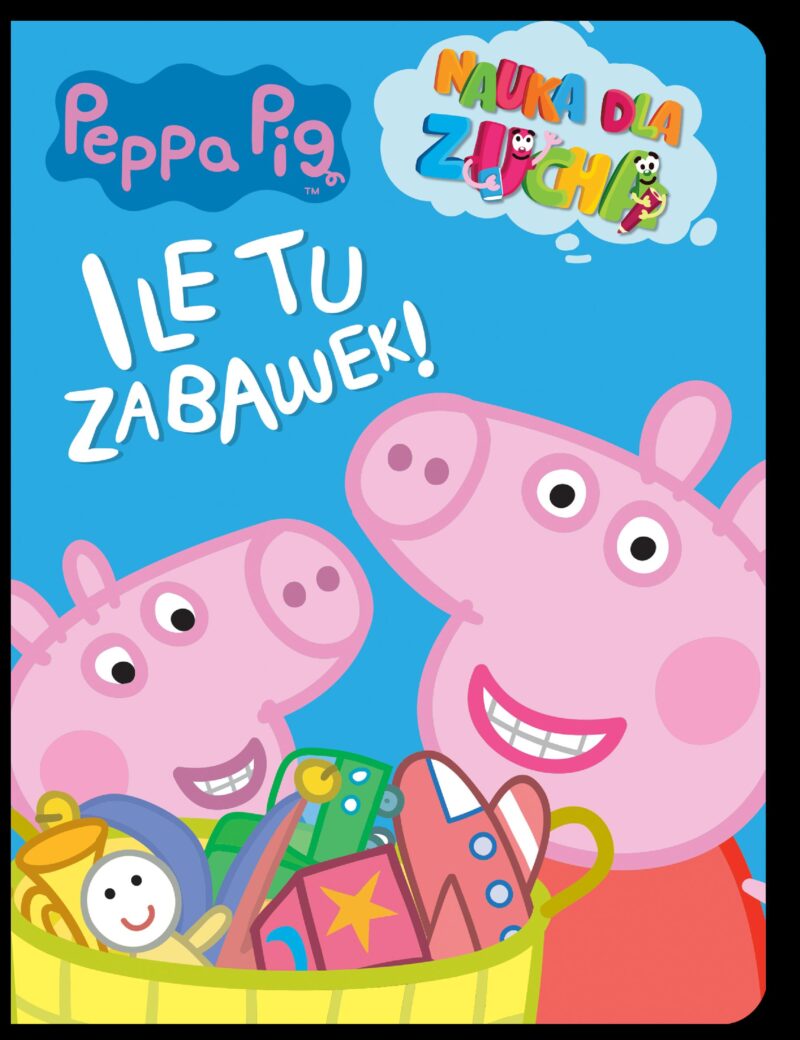 Ile tu zabawek!. Nauka dla zucha. Świnka Peppa