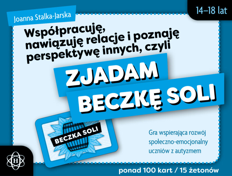 Współpracuję, nawiązuję relacje i poznaję perspektywę innych, czyli zjadam beczkę soli  Gra wspierająca rozwój społeczno-emocjonalny uczniów z autyzmem