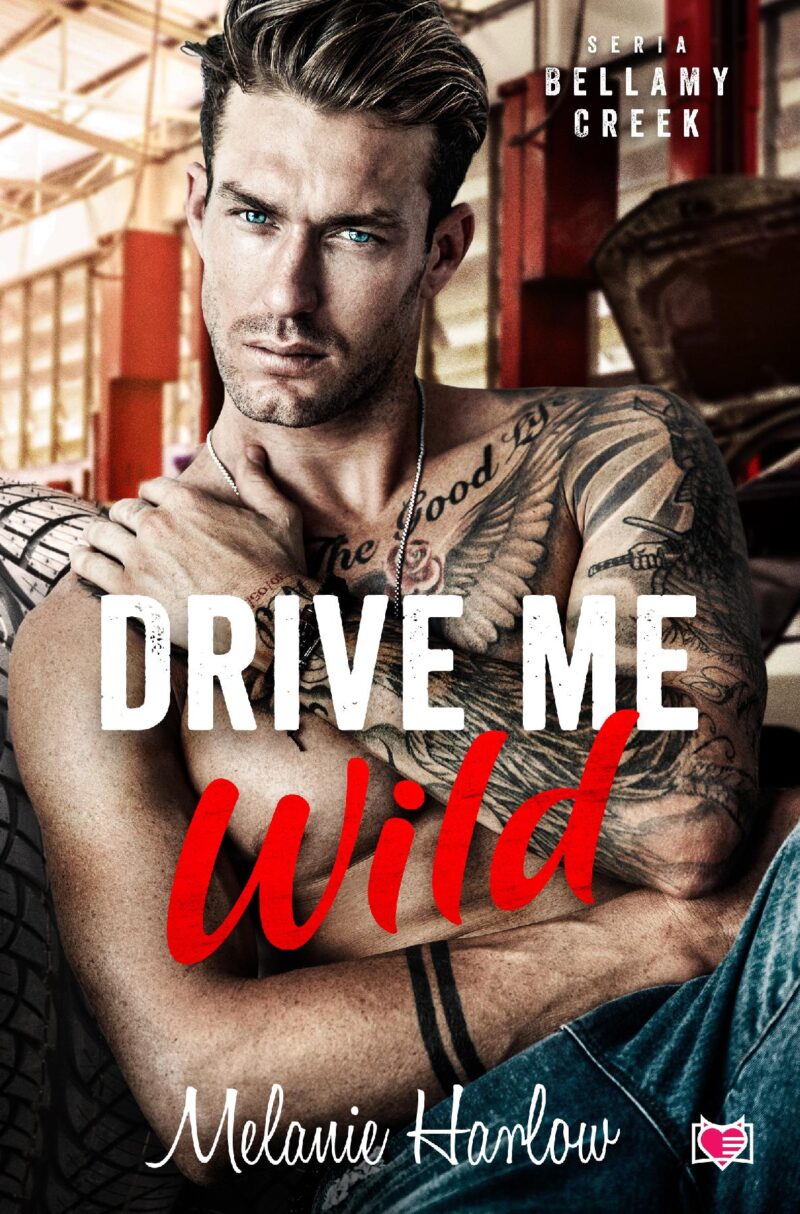 Drive Me Wild. Bellamy Creek. Tom 1