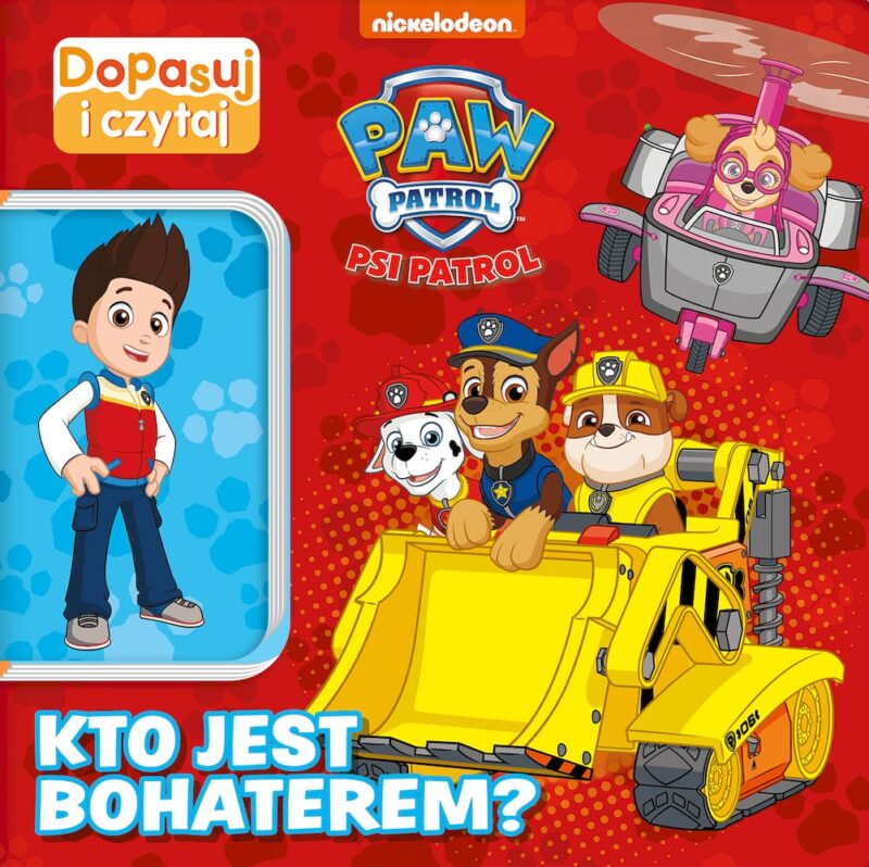 Kto jest bohaterem. Psi Patrol. Dopasuj i Czytaj