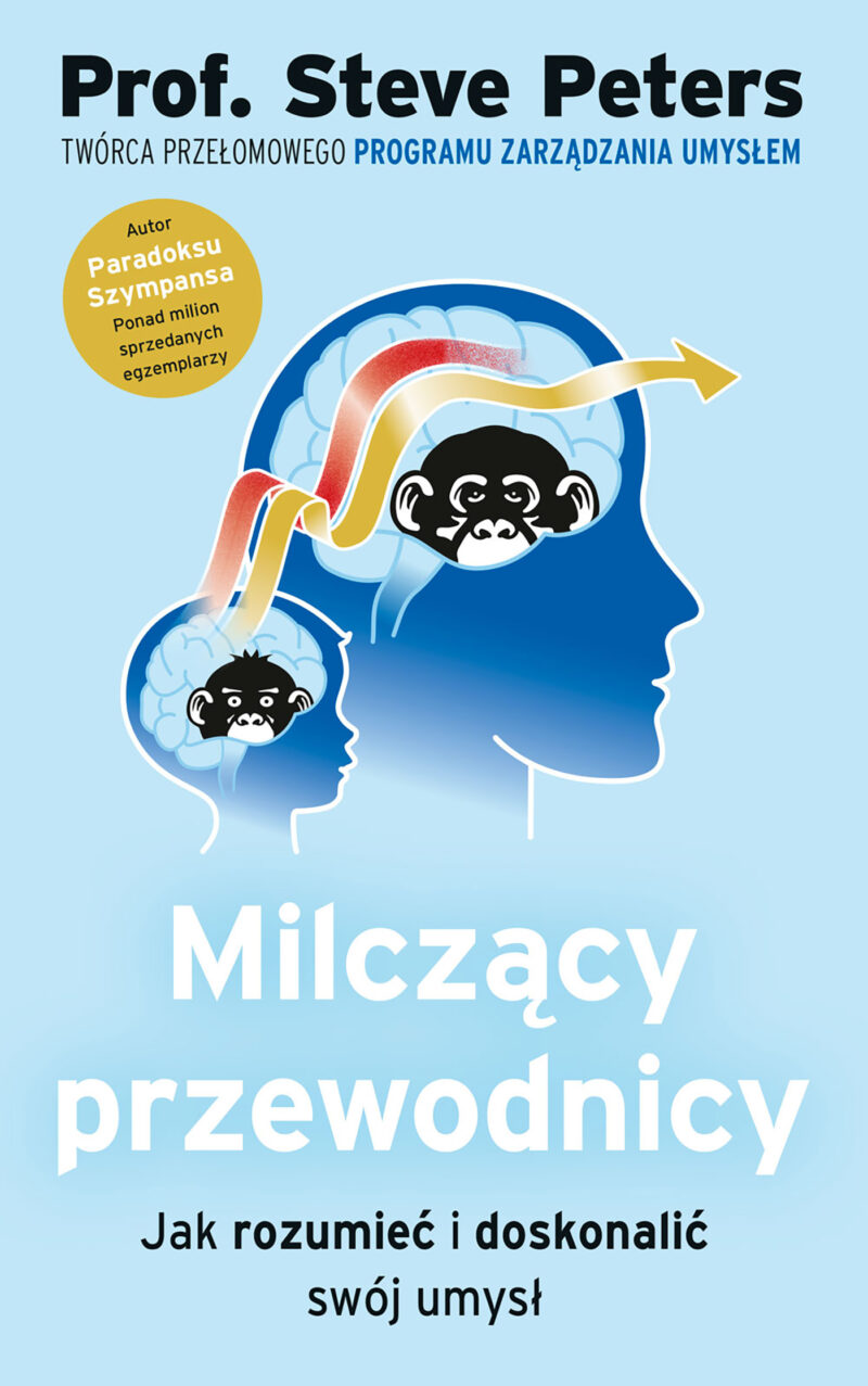 Milczący przewodnicy jak rozumieć i doskonalić swój umysł