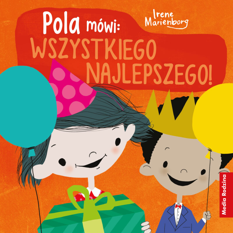 Pola mówi: "Wszystkiego najlepszego". Pola mówi