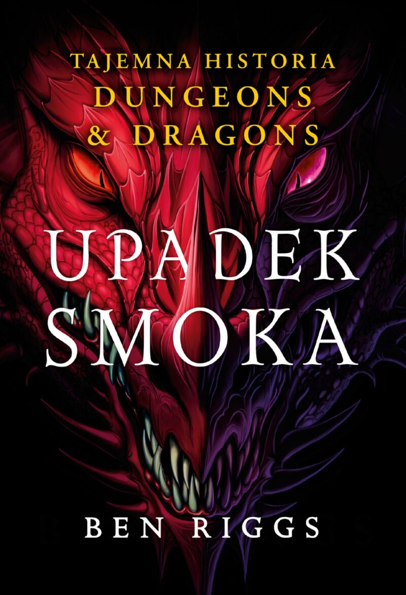 Upadek smoka. Tajemna historia Dungeons & Dragons