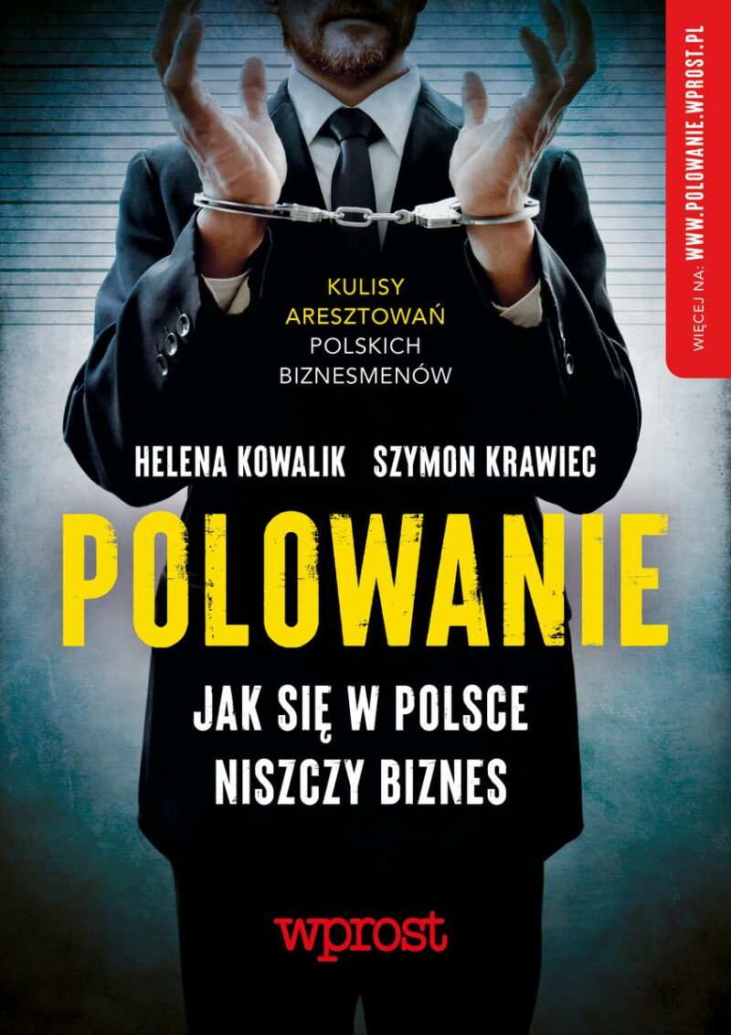 Polowanie. Jak w Polsce niszczy się biznes