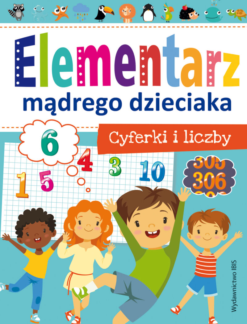 Cyferki i liczby. Elementarz mądrego dzieciaka