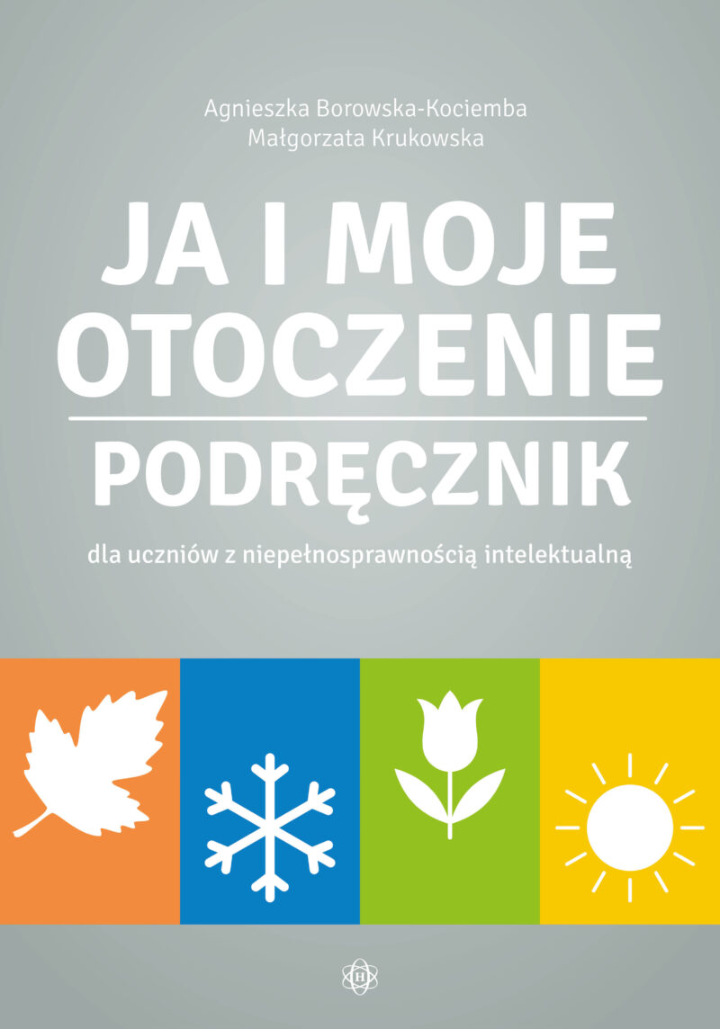 Ja i moje otoczenie Podręcznik dla uczniów z niepełnosprawnością intelektualną Ja i moje otoczenie