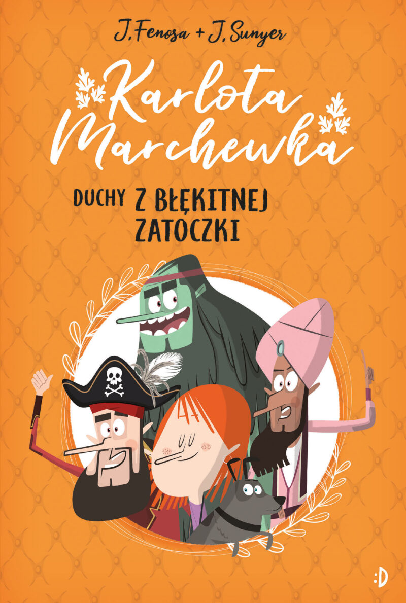 Duchy z Błękitnej Zatoczki. Karlota Marchewka. Tom1