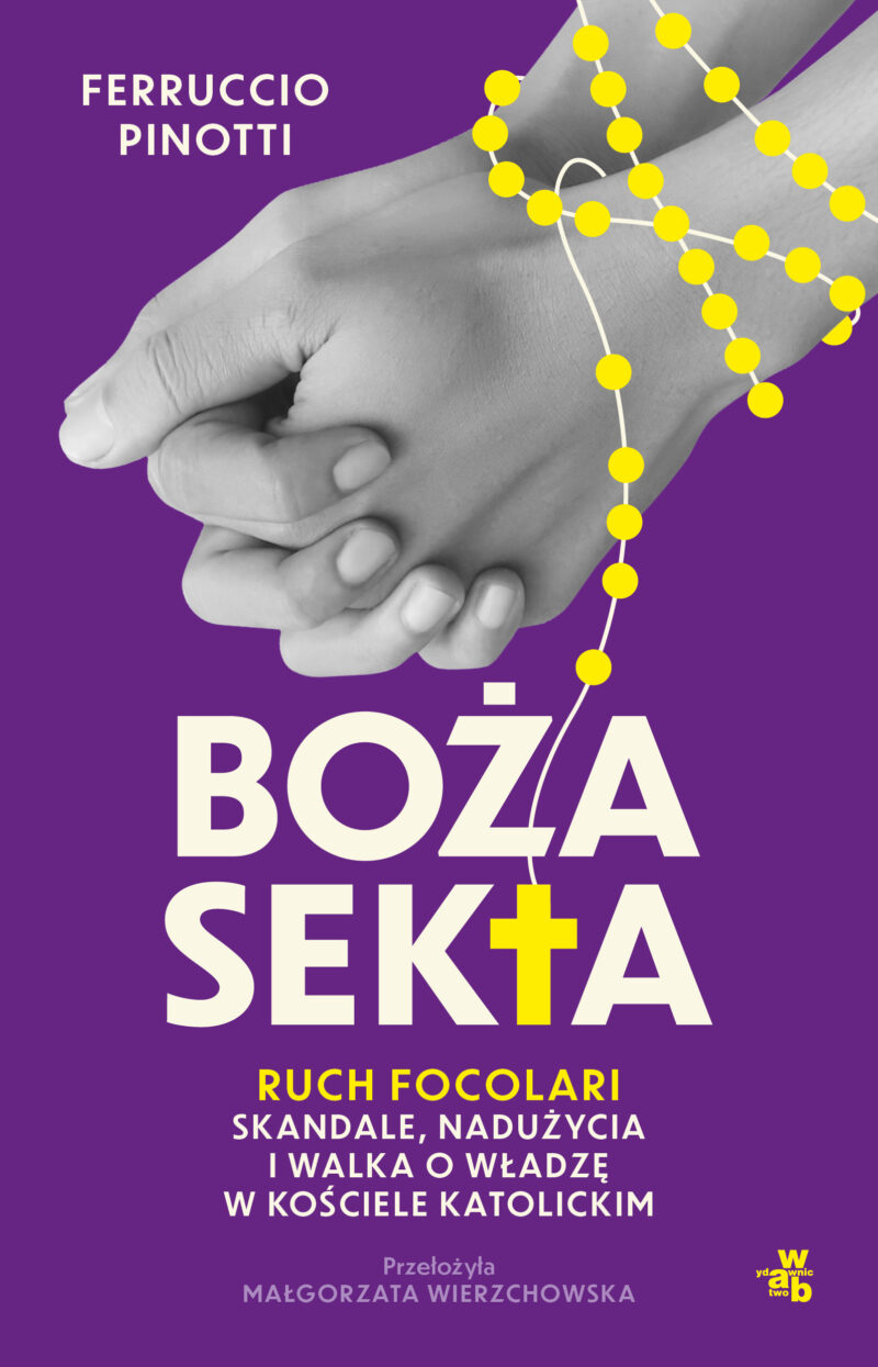 Boża sekta. Ruch focolari. Skandale, nadużycia i walka o władzę w kościele katolickim