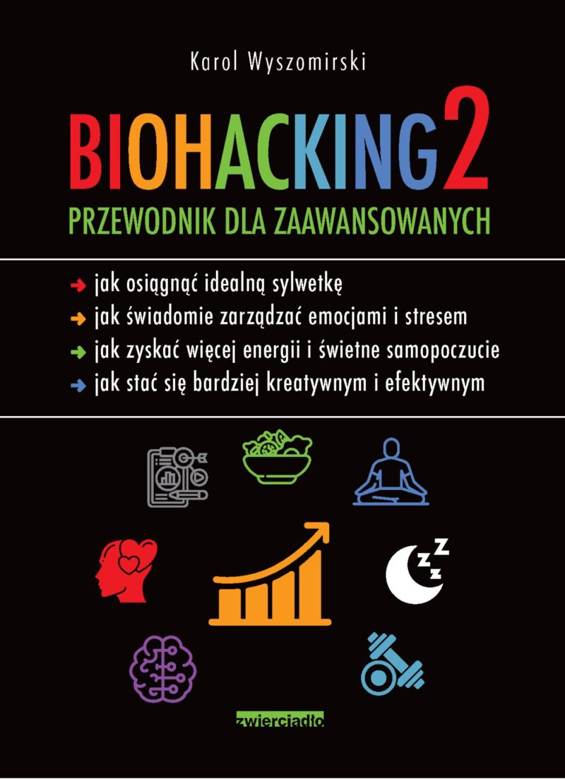 Biohacking 2. Przewodnik dla zaawansowanych