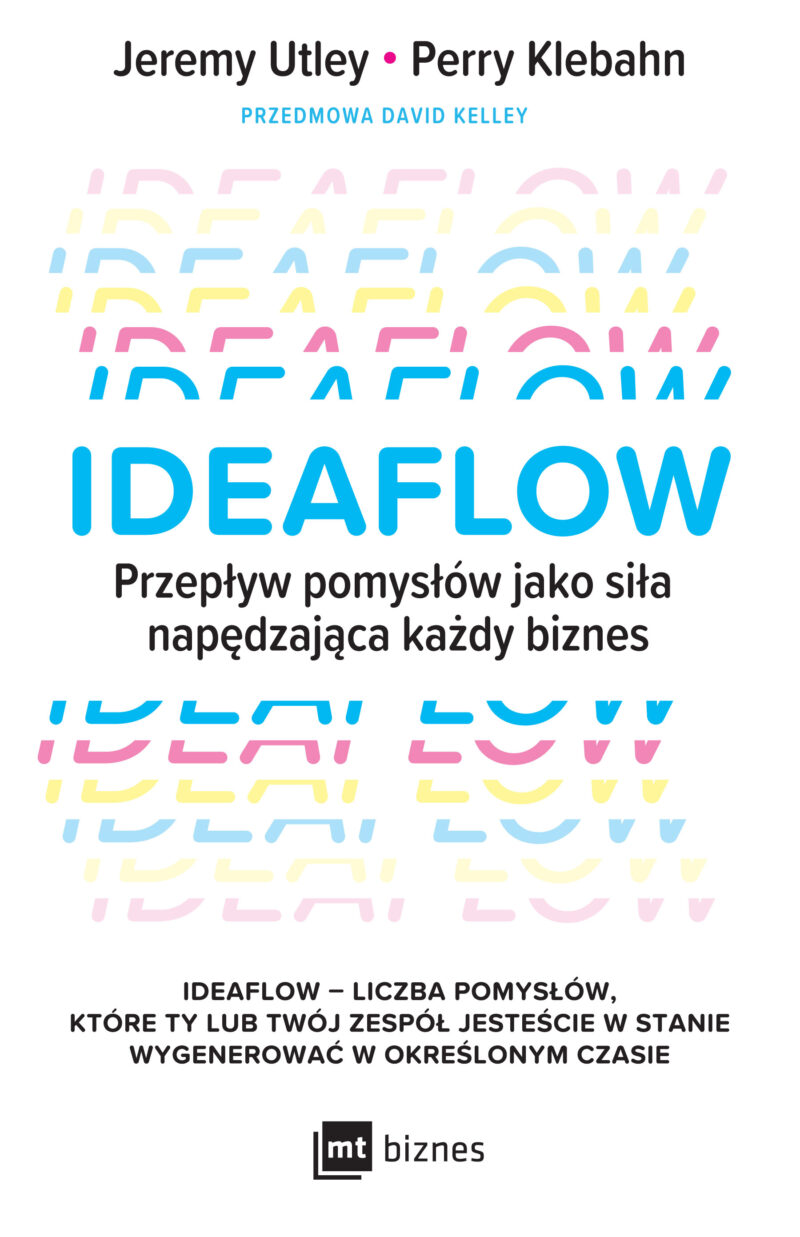 Ideaflow. Przepływ pomysłów jako siła napędzająca każdy biznes