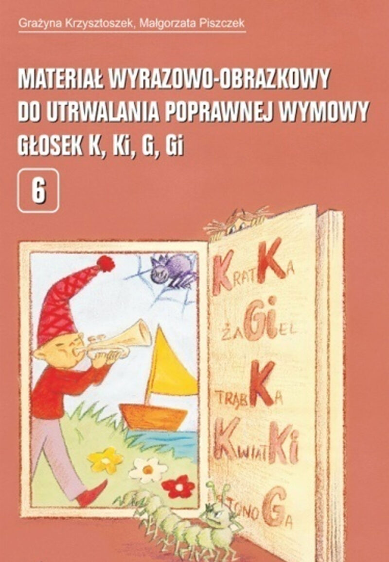 Materiał wyrazowo obrazkowy do utrwalania poprawnej wymowy głosek k ki g gi pedagogika