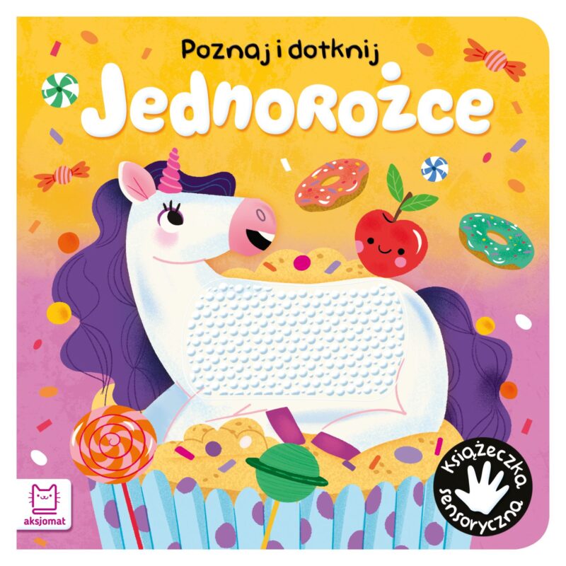 Jednorożce. Poznaj i dotknij. Książeczka sensoryczna