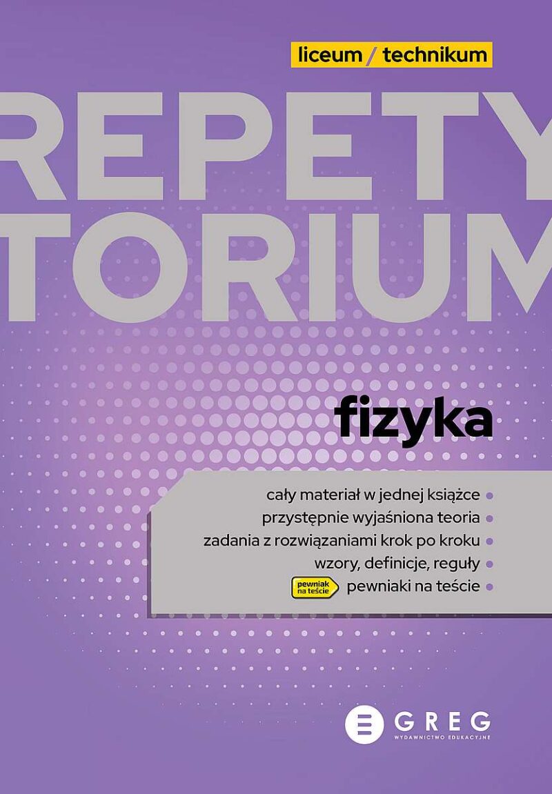 Fizyka. Repetytorium liceum/technikum