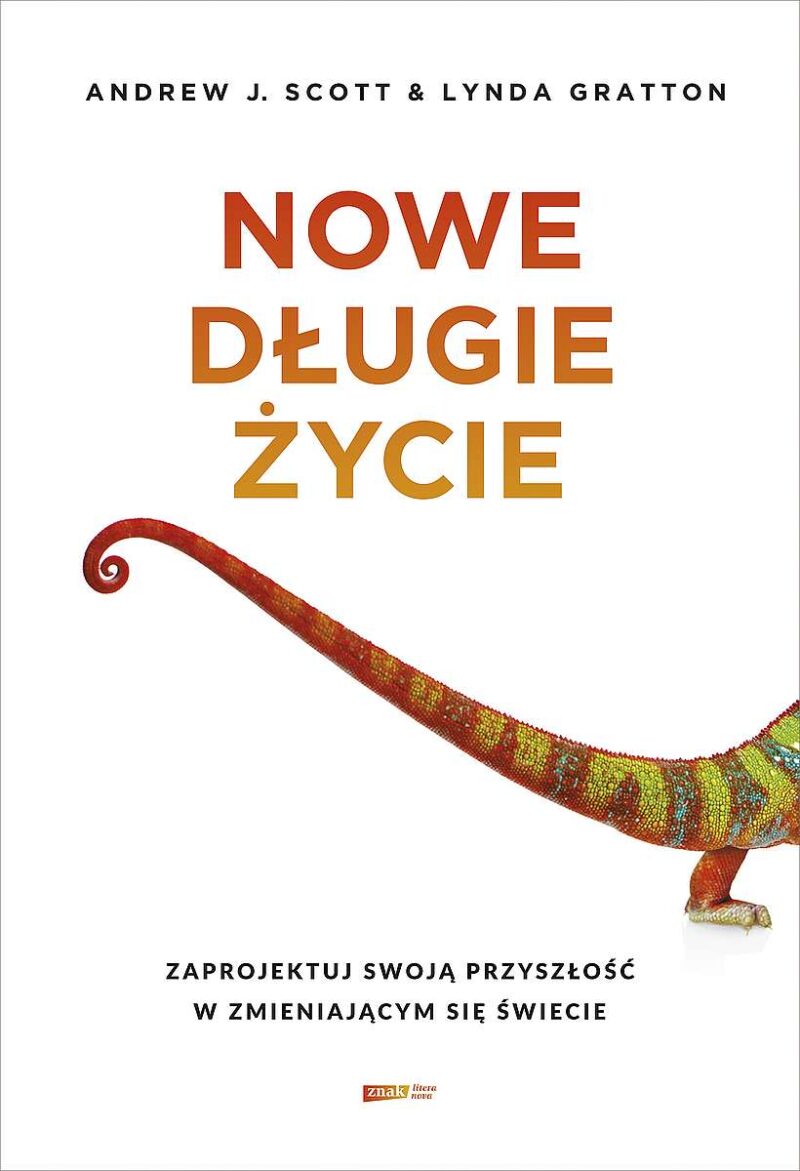 Nowe długie życie. Zaprojektuj swoją przyszłość w zmieniającym się świecie