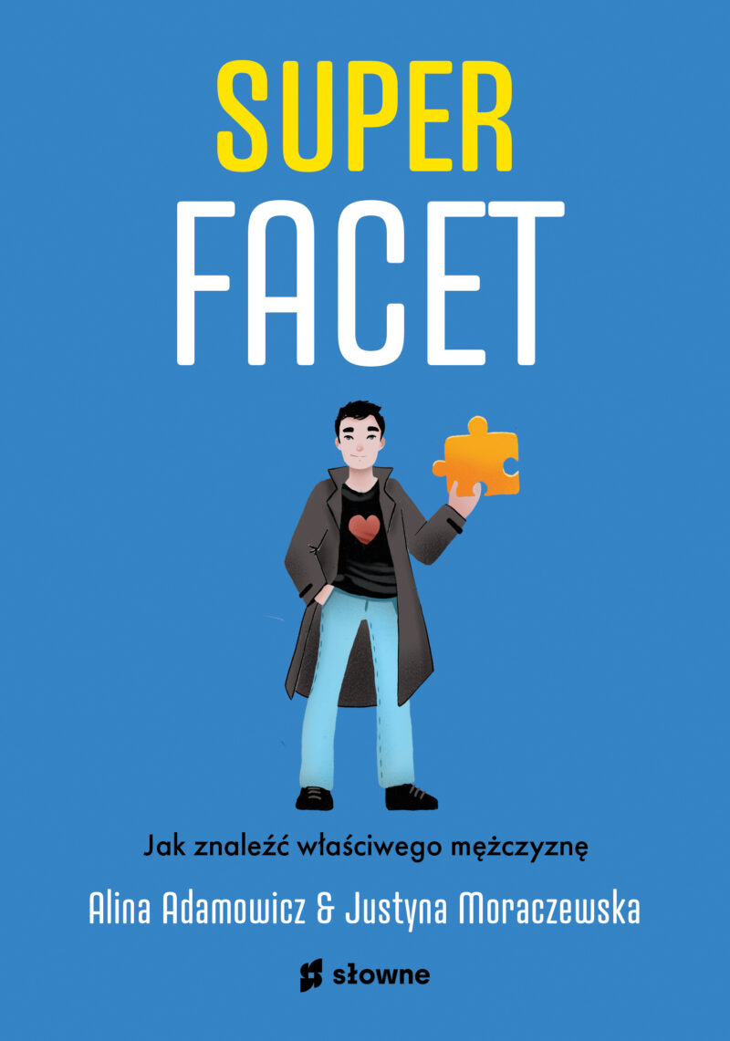 Superfacet. Jak znaleźć właściwego mężczyznę