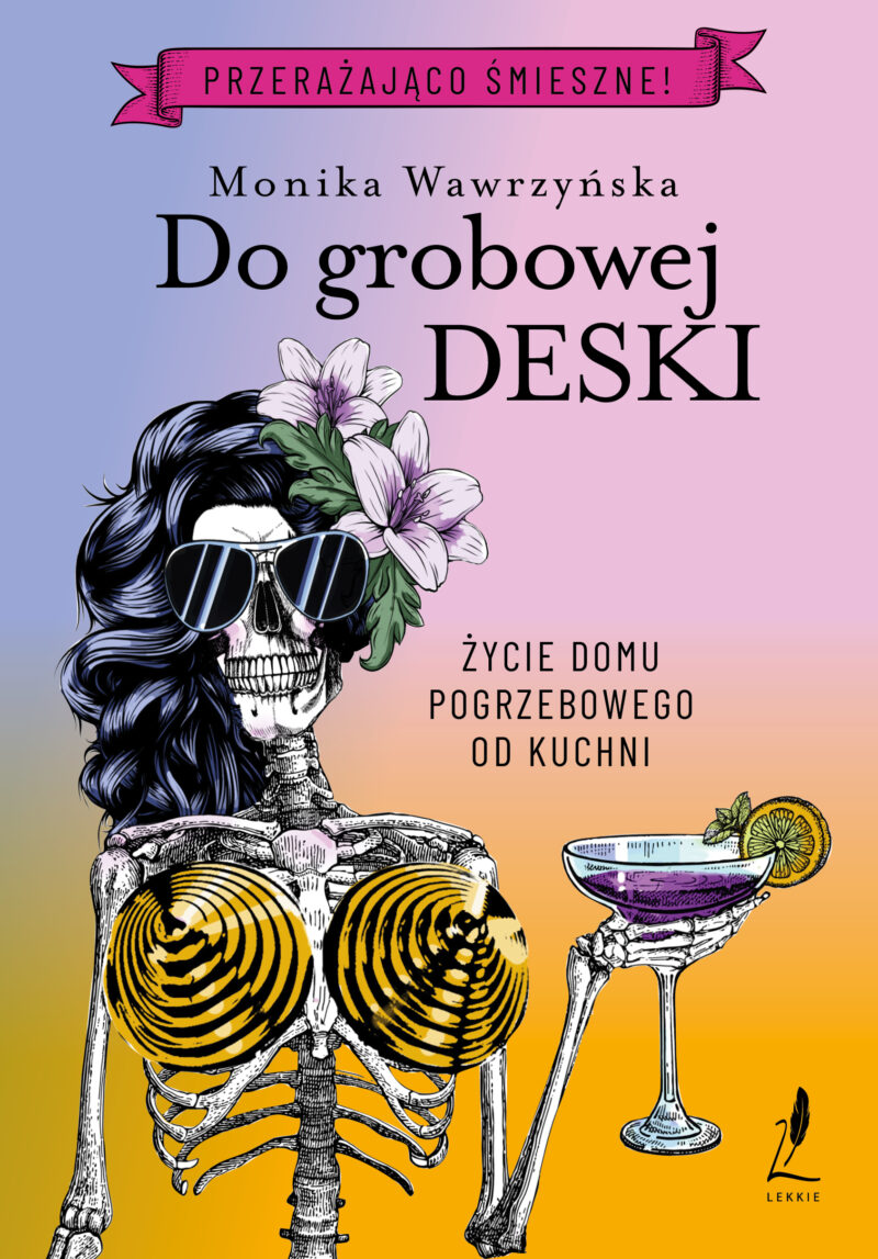 Do grobowej deski. Trylogia funeralna. Tom 3