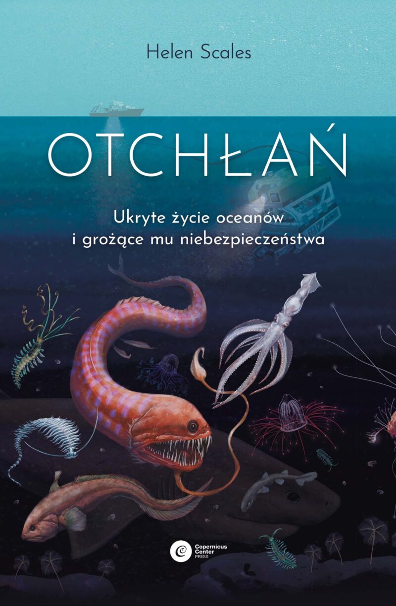 Otchłań. Ukryte życie oceanów i grożące mu niebezpieczeństwo