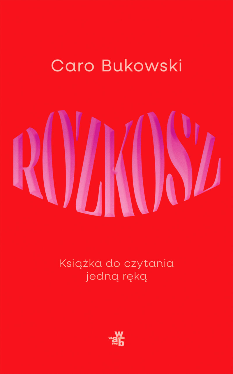 Rozkosz. Książka do czytania jedną ręką