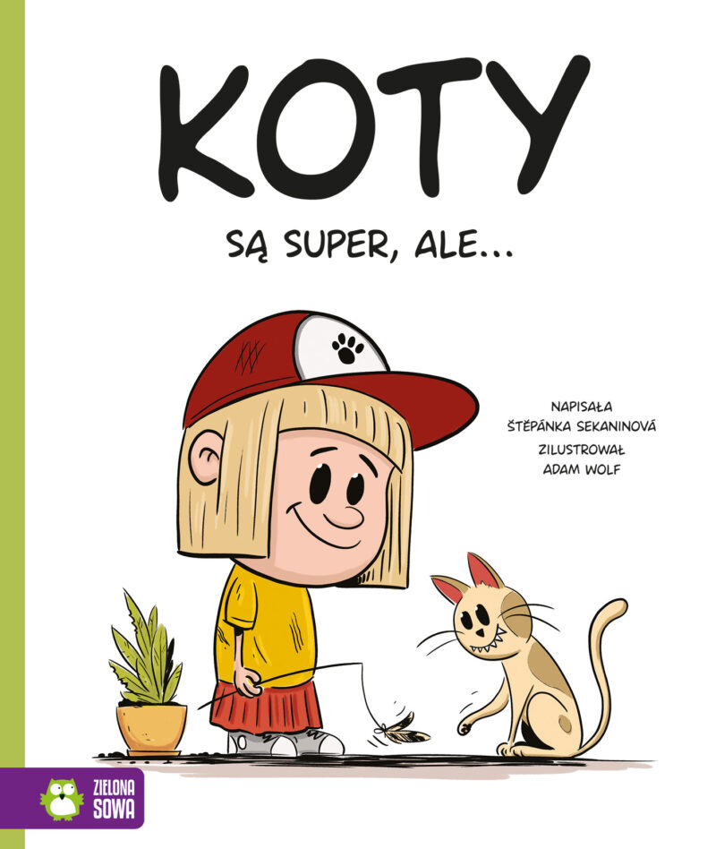 Koty są super, ale