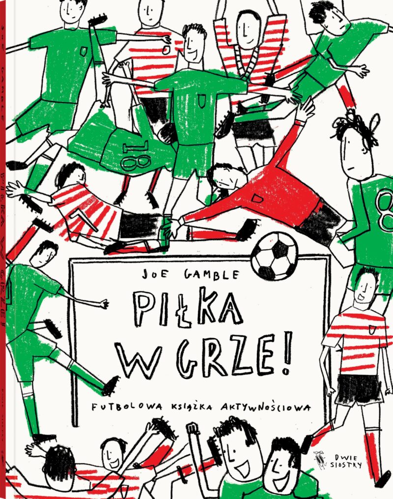 Piłka w grze! Futbolowa książka aktywnościowa wyd. 2024