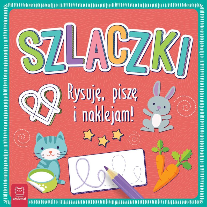 Szlaczki. Rysuję, piszę i naklejam!