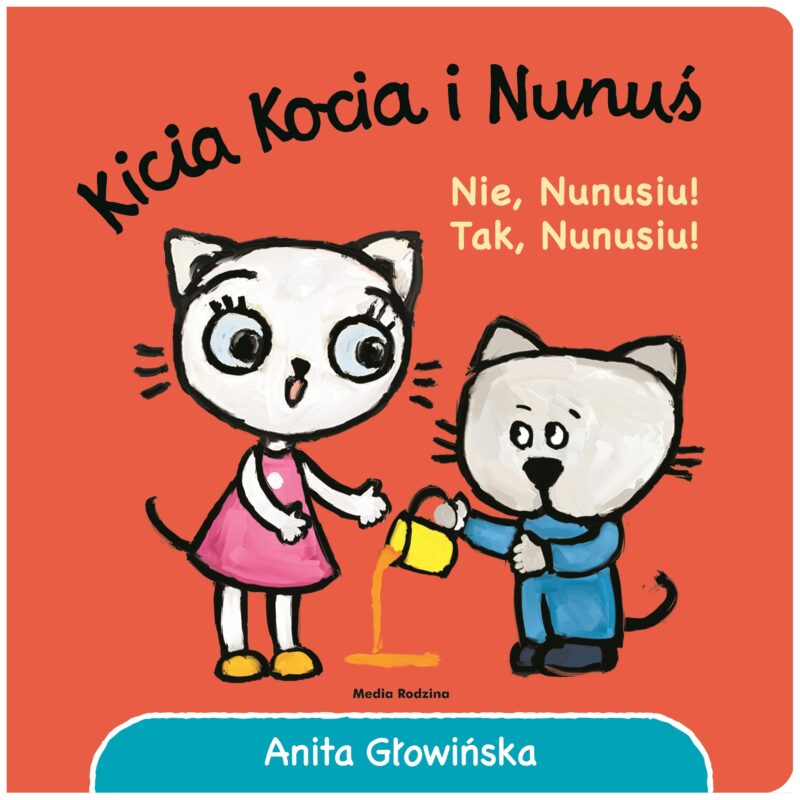 Nunusiu! Tak, Nunusiu!. Kicia Kocia