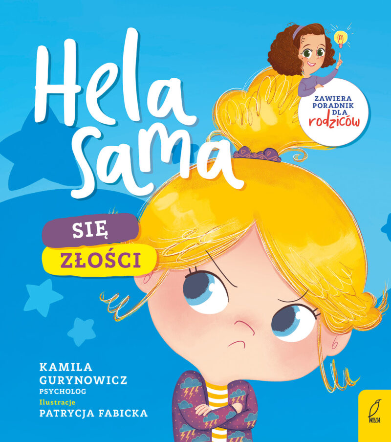 Hela sama. Się złości