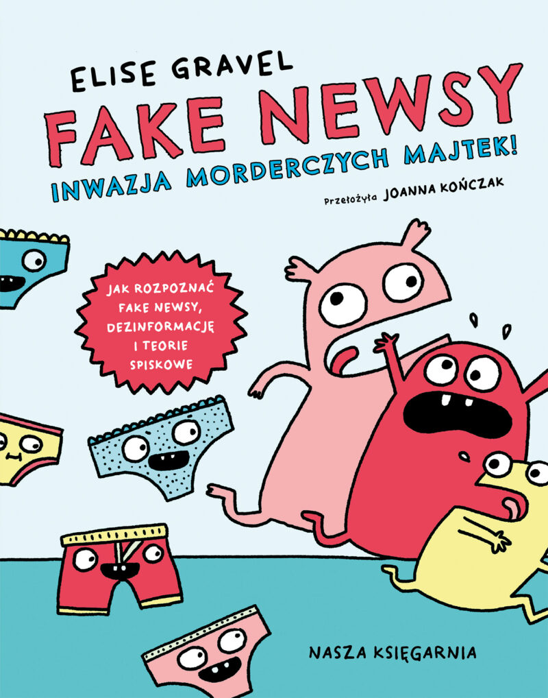 Fake newsy. Inwazja morderczych majtek!