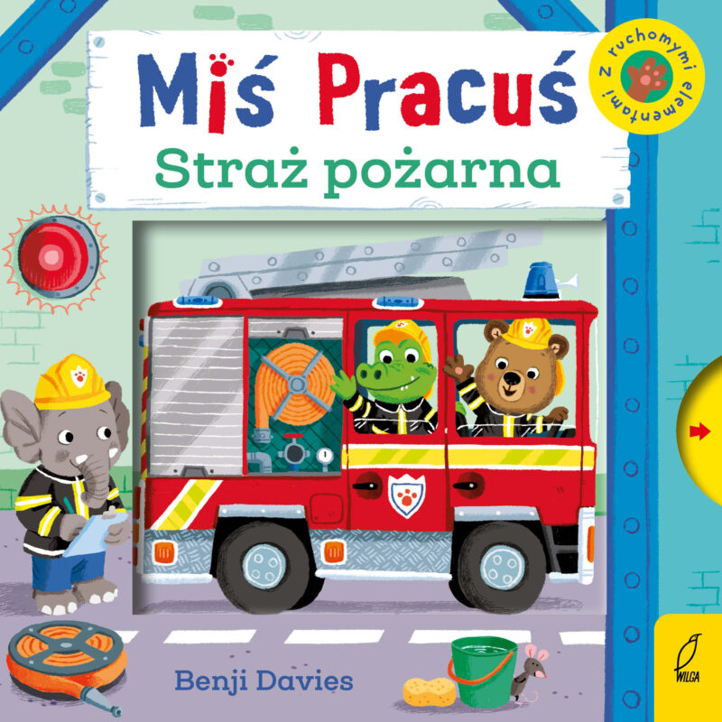 Miś Pracuś. Przesuń paluszkiem. Straż pożarna