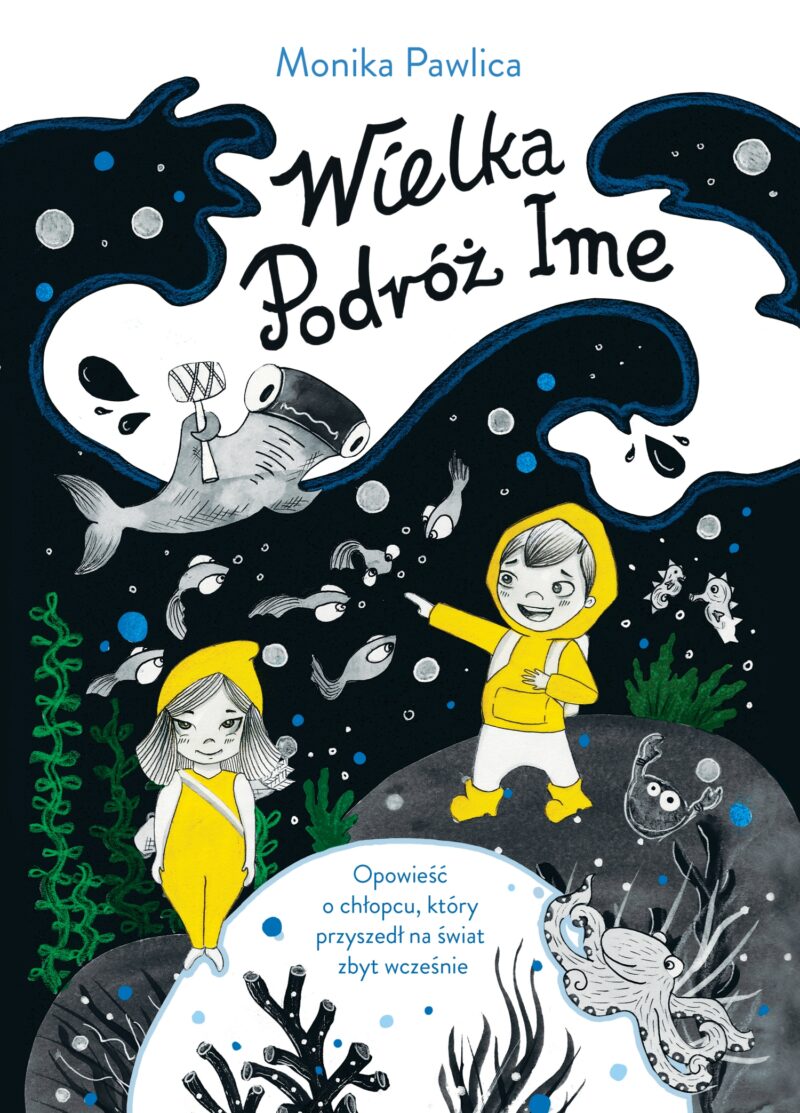 Wielka podróż Ime. Opowieść o chłopcu, który przyszedł na świat zbyt wcześnie