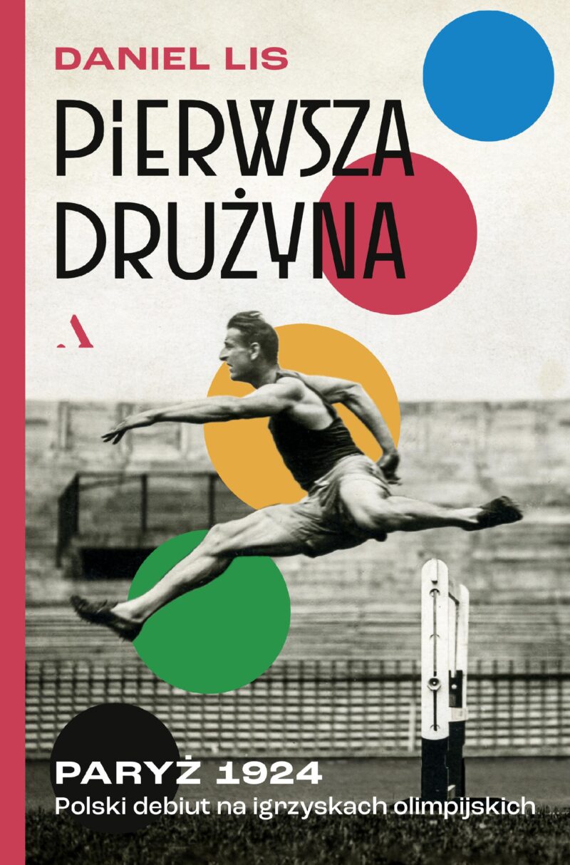 Pierwsza drużyna. Paryż 1924. Polski debiut na igrzyskach olimpijskich