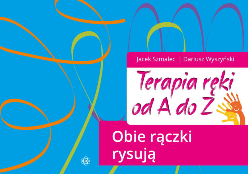 Terapia ręki od A do Z Obie rączki rysują