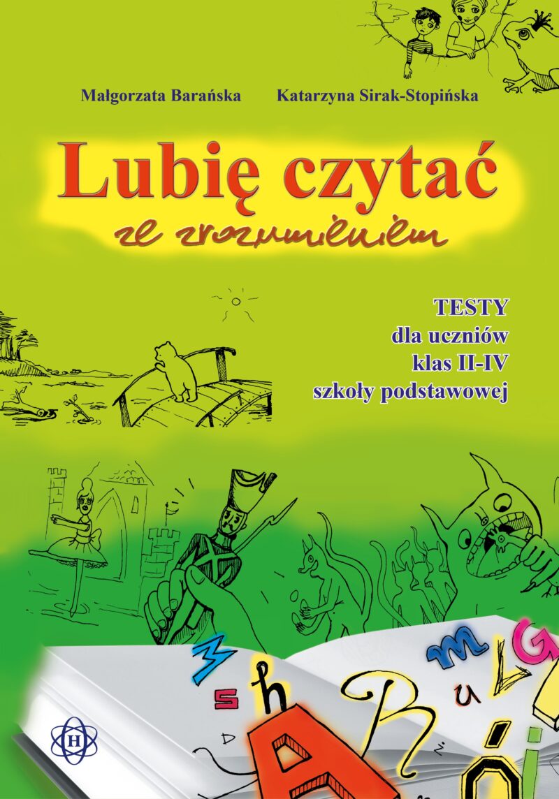 Lubię czytać ze zrozumieniem testy dla uczniów klas II-IV szkoły podstawowej