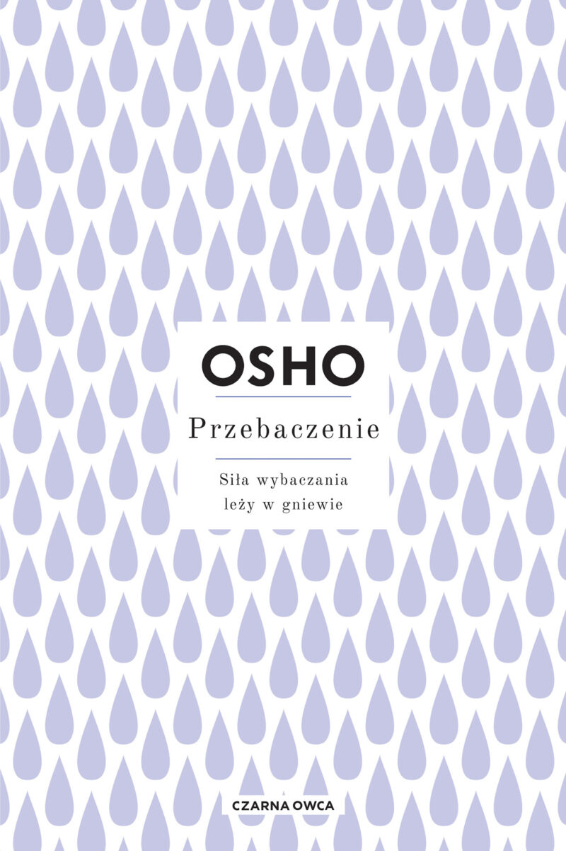 Przebaczenie. Siła wybaczania leży w gniewie