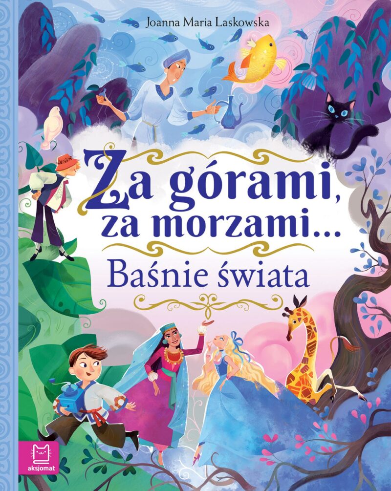 Za górami, za morzami Baśnie świata