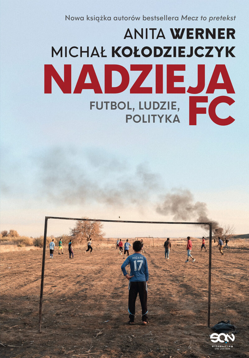 Nadzieja FC. Futbol, ludzie, polityka