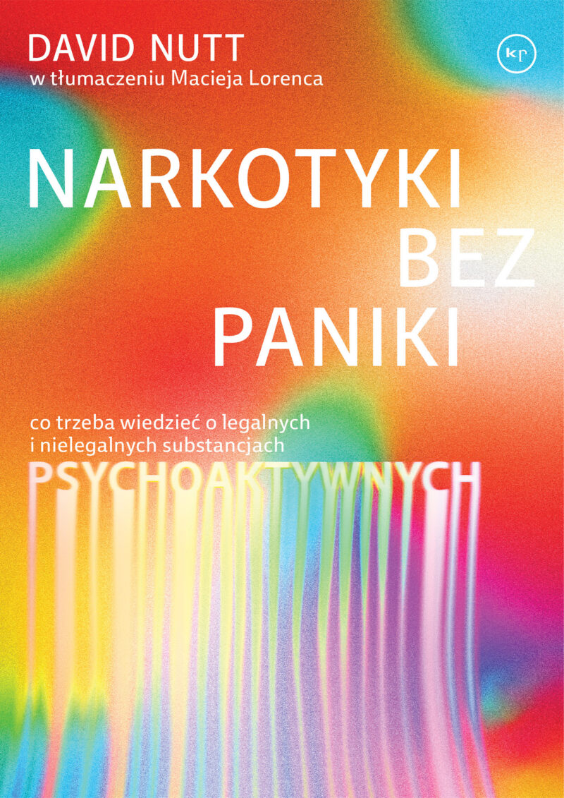 Narkotyki bez paniki. Co trzeba wiedzieć o legalnych i nielegalnych substancjach psychoaktywnych